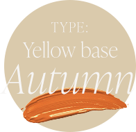 TYPE:Yellow base autumn